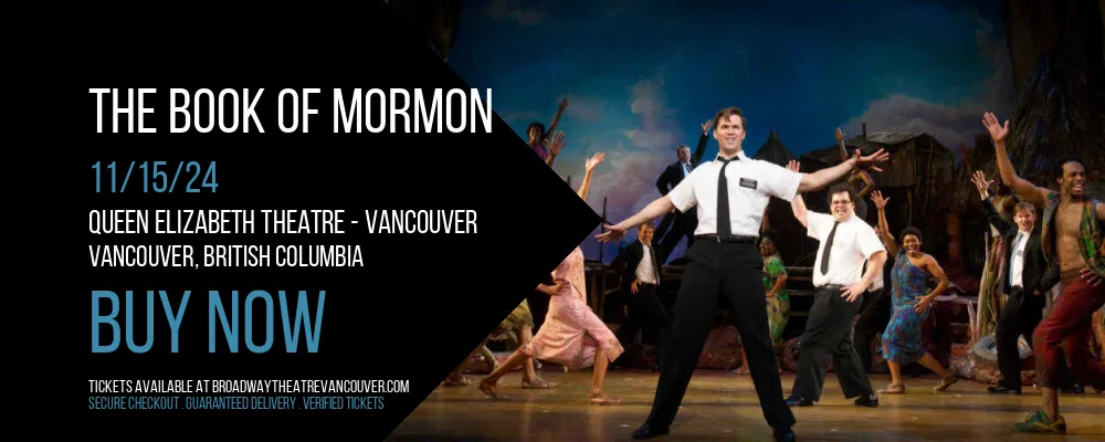 The Book Of Mormon at Queen Elizabeth Theatre